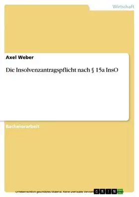 Weber |  Die Insolvenzantragspflicht nach § 15a InsO | eBook | Sack Fachmedien