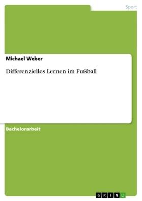 Weber |  Differenzielles Lernen im Fußball | Buch |  Sack Fachmedien