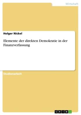 Nickel |  Elemente der direkten Demokratie in der Finanzverfassung | Buch |  Sack Fachmedien