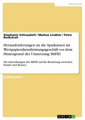 Schnaubelt / Lindner / Rockstroh |  Herausforderungen an die Sparkassen im Wertpapierdienstleistungsgeschäft vor dem Hintergrund der Umsetzung MiFID | eBook | Sack Fachmedien
