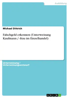 Dittrich |  Falschgeld erkennen (Unterweisung Kaufmann / -frau im Einzelhandel) | eBook | Sack Fachmedien