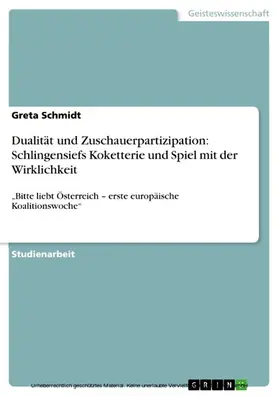 Schmidt |  Dualität und Zuschauerpartizipation: Schlingensiefs Koketterie und Spiel mit der Wirklichkeit | eBook | Sack Fachmedien