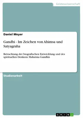 Meyer |  Gandhi - Im Zeichen von Ahimsa und Satyagraha | eBook | Sack Fachmedien