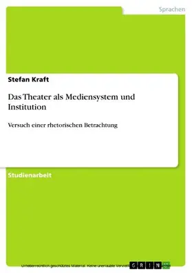 Kraft |  Das Theater als Mediensystem und Institution | eBook | Sack Fachmedien