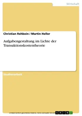 Rehbein / Heller |  Aufgabengestaltung im Lichte der Transaktionskostentheorie | eBook | Sack Fachmedien