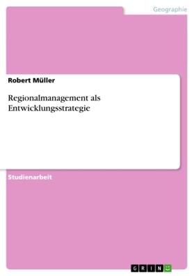 Müller |  Regionalmanagement als Entwicklungsstrategie | Buch |  Sack Fachmedien