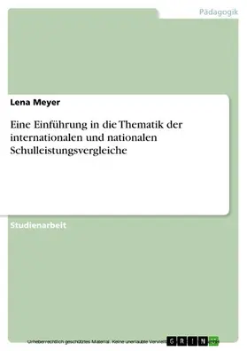 Meyer |  Eine Einführung in die Thematik der internationalen und nationalen Schulleistungsvergleiche | eBook | Sack Fachmedien