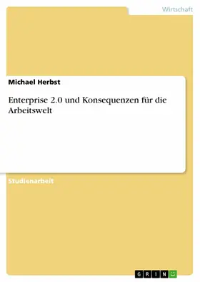 Herbst |  Enterprise 2.0 und Konsequenzen für die Arbeitswelt | eBook | Sack Fachmedien