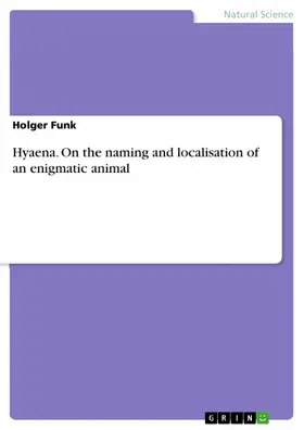 Funk |  Hyaena. On the naming and localisation of an enigmatic animal | eBook | Sack Fachmedien