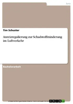 Schuster |  Anreizregulierung zur Schadstoffminderung im Luftverkehr | eBook | Sack Fachmedien