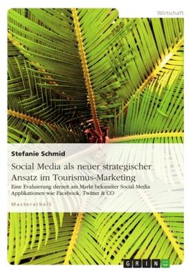 Schmid |  Social Media als neuer strategischer Ansatz im Tourismus-Marketing | Buch |  Sack Fachmedien