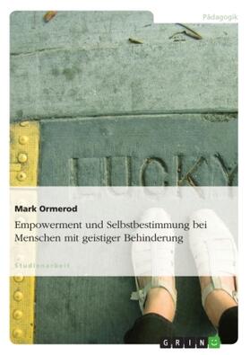 Ormerod |  Empowerment und Selbstbestimmung bei Menschen mit geistiger Behinderung | Buch |  Sack Fachmedien