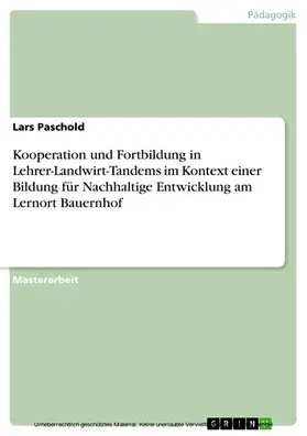 Paschold |  Kooperation und Fortbildung in Lehrer-Landwirt-Tandems im Kontext einer Bildung für Nachhaltige Entwicklung am Lernort Bauernhof | eBook | Sack Fachmedien