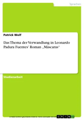 Wolf |  Das Thema der Verwandlung in Leonardo Padura Fuentes' Roman „Máscaras“ | eBook | Sack Fachmedien