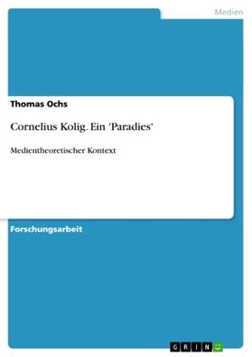 Ochs |  Cornelius Kolig. Ein 'Paradies' | Buch |  Sack Fachmedien