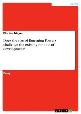 Meyer |  Does the rise of Emerging Powers challenge the existing notions of development? | Buch |  Sack Fachmedien