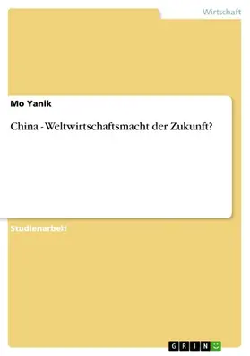 Yanik |  China - Weltwirtschaftsmacht der Zukunft? | eBook | Sack Fachmedien