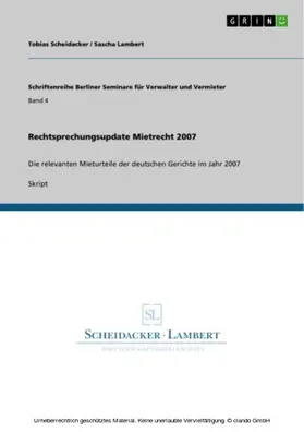 Scheidacker / Lambert |  Rechtsprechungsupdate Mietrecht 2007 | eBook | Sack Fachmedien