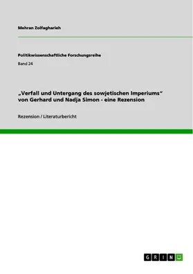 Zolfagharieh |  „Verfall und Untergang des sowjetischen Imperiums“ von Gerhard und Nadja Simon - eine Rezension | eBook | Sack Fachmedien