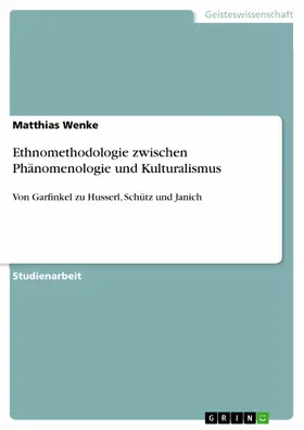 Wenke |  Ethnomethodologie zwischen Phänomenologie und Kulturalismus | eBook | Sack Fachmedien