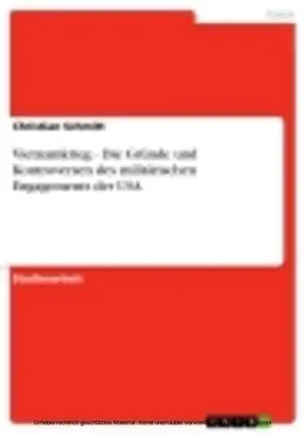 Schmitt |  Vietnamkrieg - Die Gründe und Kontroversen des militärischen Engagements der USA | eBook | Sack Fachmedien