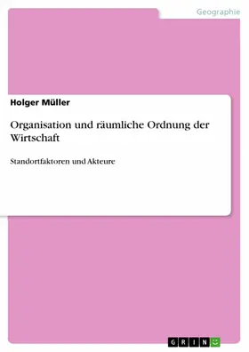 Müller |  Organisation und räumliche Ordnung der Wirtschaft | eBook | Sack Fachmedien