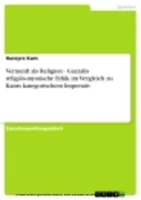 Kam |  Vernunft als Religion - Gazzalis religiös-mystische Ethik im Vergleich zu Kants kategorischem Imperativ | eBook | Sack Fachmedien