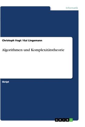 Vogt / Lingemann |  Algorithmen und Komplexitätstheorie | Buch |  Sack Fachmedien