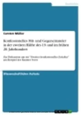 Müller |  Konfessionelles Mit- und Gegeneinander in der zweiten Hälfte des 19. und im frühen 20. Jahrhundert | eBook | Sack Fachmedien