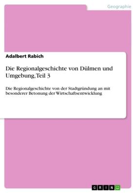 Rabich |  Die Regionalgeschichte von Dülmen und Umgebung, Teil 3 | Buch |  Sack Fachmedien
