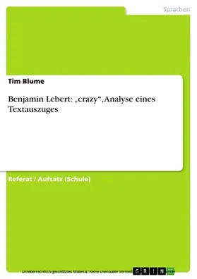 Blume |  Benjamin Lebert: „crazy“, Analyse eines Textauszuges | eBook | Sack Fachmedien