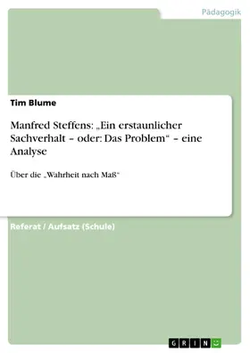 Blume |  Manfred Steffens: „Ein erstaunlicher Sachverhalt – oder: Das Problem“ – eine Analyse | eBook | Sack Fachmedien