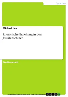 Lux |  Rhetorische Erziehung in den Jesuitenschulen | eBook | Sack Fachmedien