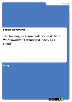Wortmann |  The longing for transcendence in William Wordsworth's "I wandered lonely as a cloud" | eBook | Sack Fachmedien