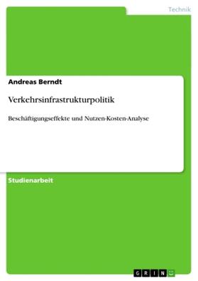 Berndt |  Verkehrsinfrastrukturpolitik | Buch |  Sack Fachmedien