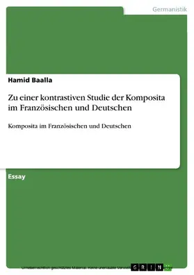 Baalla |  Zu einer kontrastiven Studie der Komposita im Französischen und Deutschen | eBook | Sack Fachmedien