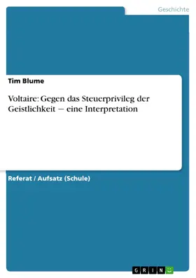 Blume |  Voltaire: Gegen das Steuerprivileg der Geistlichkeit ? eine Interpretation | eBook | Sack Fachmedien
