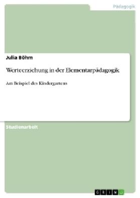Böhm |  Werteerziehung in der Elementarpädagogik | Buch |  Sack Fachmedien