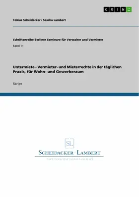 Scheidacker / Lambert |  Untermiete - Vermieter- und Mieterrechte in der täglichen Praxis, für Wohn- und Gewerberaum | eBook | Sack Fachmedien