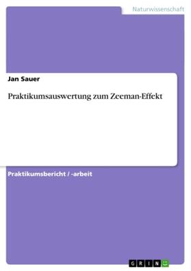 Sauer |  Praktikumsauswertung zum Zeeman-Effekt | Buch |  Sack Fachmedien