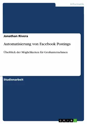 Rivera |  Automatisierung von Facebook Postings | eBook | Sack Fachmedien