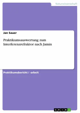 Sauer |  Praktikumsauswertung zum Interferenzrefraktor nach Jamin | eBook | Sack Fachmedien