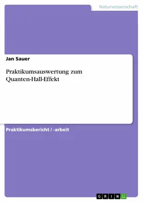 Sauer |  Praktikumsauswertung zum Quanten-Hall-Effekt | eBook | Sack Fachmedien