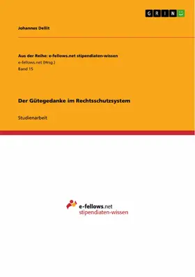 Dellit |  Der Gütegedanke im Rechtsschutzsystem | eBook | Sack Fachmedien