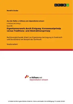 Doobe |  Eigentumserwerb durch Einigung: Konsensualprinzip versus Traditions- und Abstraktionsprinzip | eBook | Sack Fachmedien