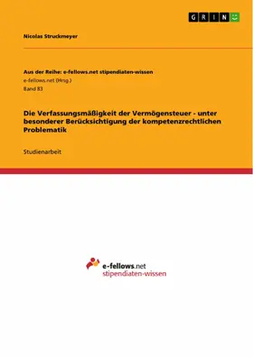 Struckmeyer |  Die Verfassungsmäßigkeit der Vermögensteuer - unter besonderer Berücksichtigung der kompetenzrechtlichen Problematik | eBook | Sack Fachmedien