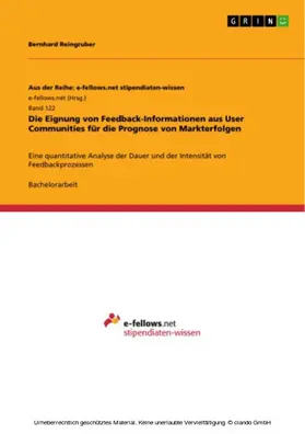 Reingruber |  Die Eignung von Feedback-Informationen aus User Communities für die Prognose von Markterfolgen | eBook | Sack Fachmedien