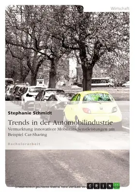 Schmidt |  Trends in der Automobilindustrie | eBook | Sack Fachmedien
