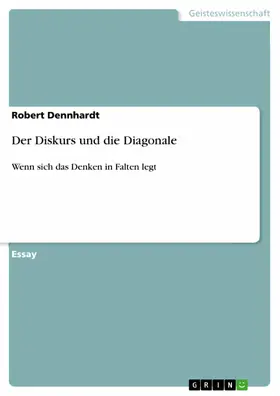 Dennhardt |  Der Diskurs und die Diagonale | eBook | Sack Fachmedien