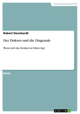 Dennhardt |  Der Diskurs und die Diagonale | Buch |  Sack Fachmedien